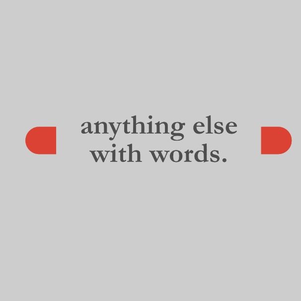 Anything else with words Anything else with words